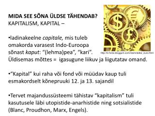 MIDA SEE SÕNA ÜLDSE TÄHENDAB? KAPITALISM, KAPITAL –