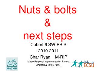 Nuts &amp; bolts &amp; next steps