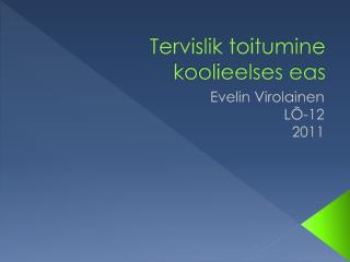Tervislik toitumine koolieelses eas