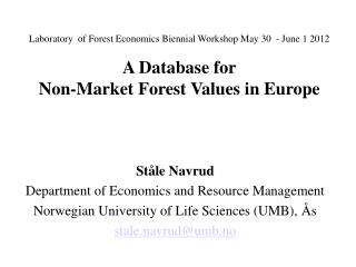 Ståle Navrud Department of Economics and Resource Management