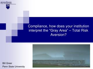 Compliance, how does your institution interpret the “Gray Area” – Total Risk Aversion?