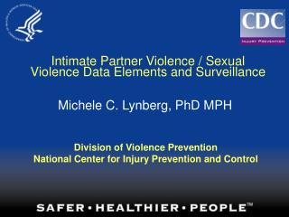 Intimate Partner Violence / Sexual Violence Data Elements and Surveillance