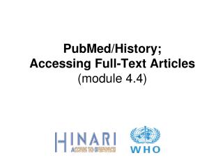 PubMed/History; Accessing Full-Text Articles (module 4.4)