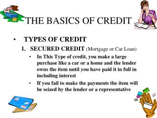 THE BASICS OF CREDIT