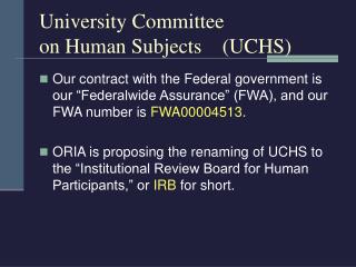 University Committee on Human Subjects	 (UCHS)