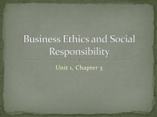 Business Ethics and Social Responsibility