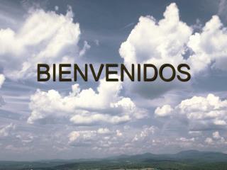 BIENVENIDOS