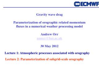 Gravity wave drag Parameterization of orographic related momentum