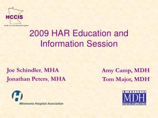 2009 HAR Education and Information Session