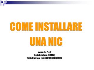 COME INSTALLARE UNA NIC