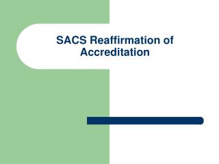 SACS Reaffirmation of Accreditation