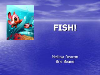 FISH! Melissa Deacon Brie Beane