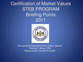 Certification of Market Values STEB PROGRAM Briefing Points 2011