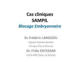 Cas cliniques SAMPIL Blocage Embryonnaire
