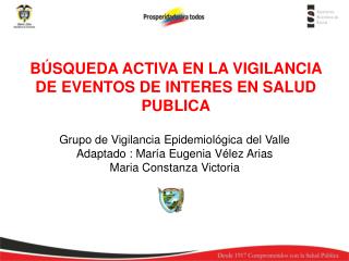 BÚSQUEDA ACTIVA EN LA VIGILANCIA DE EVENTOS DE INTERES EN SALUD PUBLICA