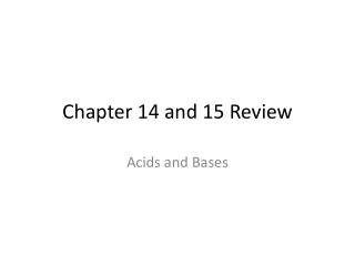 Chapter 14 and 15 Review