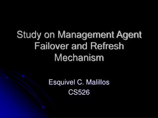 Study on Management Agent Failover and Refresh Mechanism