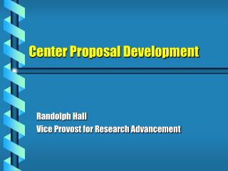 Center Proposal Development