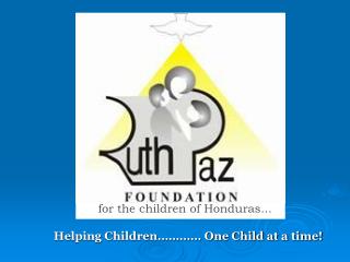 Helping Children………… One Child at a time!