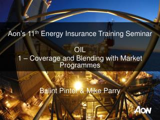 Aon’s 11 th Energy Insurance Training Seminar