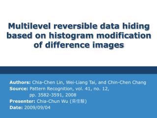 Multilevel reversible data hiding based on histogram modification of difference images