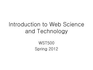 Introduction to Web Science and Technology