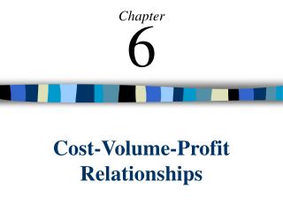 Cost-Volume-Profit Relationships