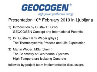 Presentation 10 th February 2010 in Ljubljana Introduction by Gustav R. Grob