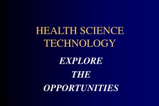 HEALTH SCIENCE TECHNOLOGY