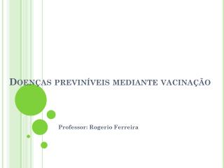 Doenças previníveis mediante vacinação