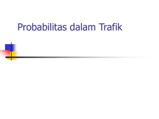 Probabilitas dalam Trafik