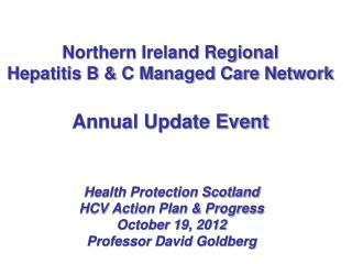 Northern Ireland Regional Hepatitis B &amp; C Managed Care Network Annual Update Event