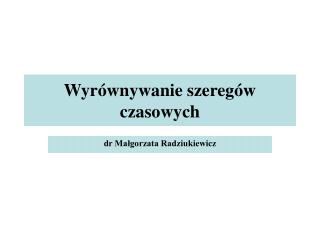 Wyrównywanie szeregów czasowych