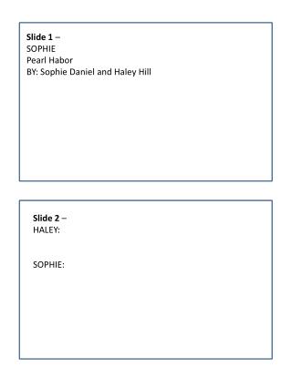 Slide 1 – SOPHIE Pearl Habor BY: Sophie Daniel and Haley Hill