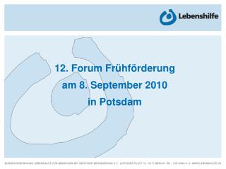 12. Forum Frühförderung am 8. September 2010 in Potsdam