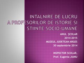 INTALNIRE DE LUCRU A PROFESORILOR DE ISTORIE SI STIINTE SOCIO-UMANE