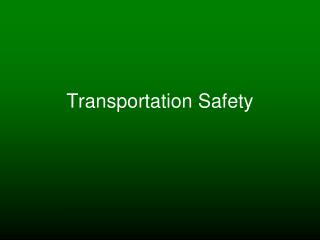 Transportation Safety