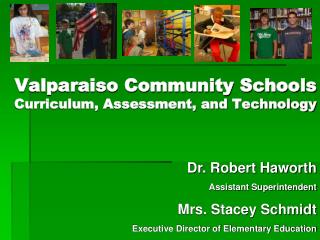 Valparaiso Community Schools Curriculum, Assessment, and Technology