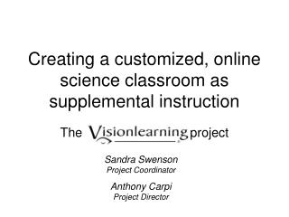 Creating a customized, online science classroom as supplemental instruction