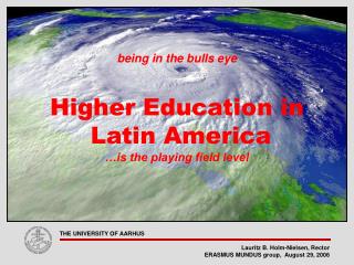being in the bulls eye Higher Education in Latin America …is the playing field level
