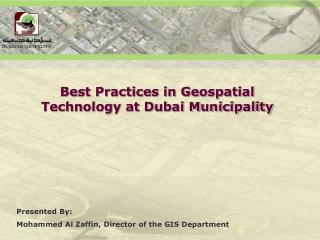 Best Practices in Geospatial Technology at Dubai Municipality