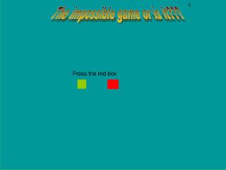 The impossible game or is it???
