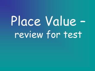 Place Value – review for test