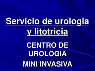 Servicio de urologia y litotricia