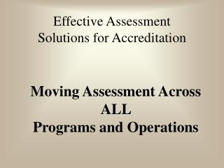 Effective Assessment Solutions for Accreditation