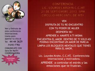 conferencia lic . Lourdes krohn c.c.ht 21 de septiembre 2013 5PM CIRCULO MERCANTIL DE MTY