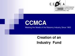 CCMCA Meeting the Needs of the Masonry Industry Since 1963