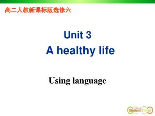 Unit 3 A healthy life Using language