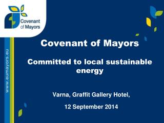 Covenant of Mayors Committed to local sustainable energy