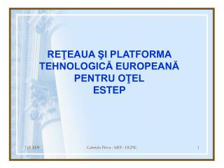 REŢEAUA ŞI PLATFORMA TEHNOLOGICĂ EUROPEANĂ PENTRU OŢEL ESTEP